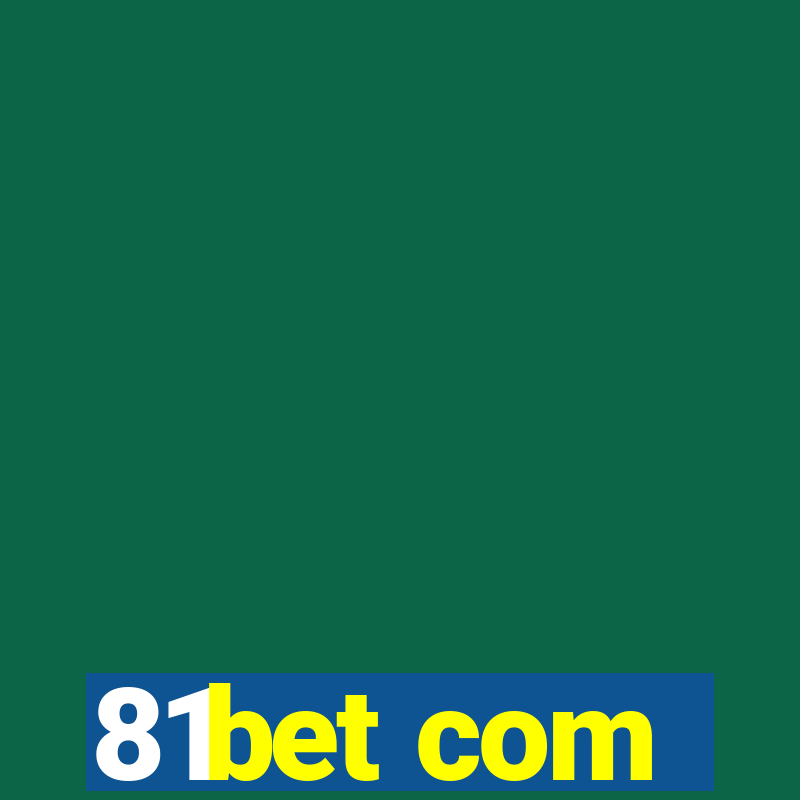 81bet com